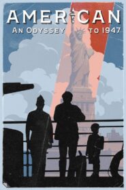 American: An Odyssey to 1947 2022 one on netflix