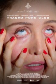 Trauma Porn Club 2024 one on netflix