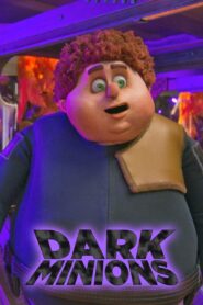 Dark Minions 2013 one on netflix