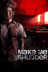 Make Me Shudder 2013 one on netflix