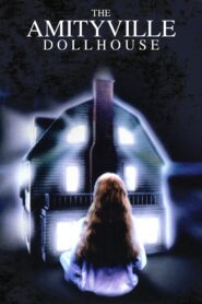 Amityville: Dollhouse 1996 one on netflix