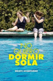 No quiero dormir sola 2012 one on netflix