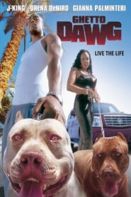 Ghetto Dawg 2002 one on netflix