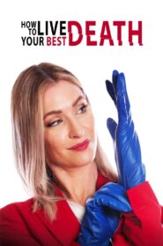 How to Live Your Best Death 2022 one on netflix