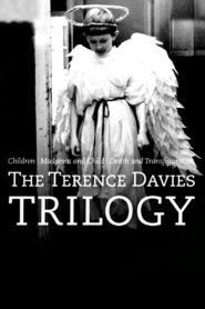 The Terence Davies Trilogy 1983 one on netflix