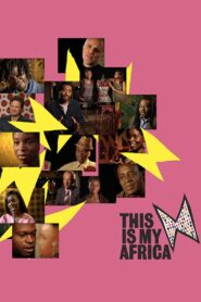 This Is My Africa 2008 one on netflix