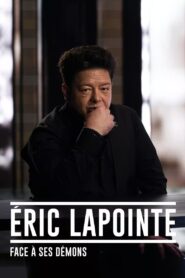 Éric Lapointe : face à ses démons 2024 one on netflix