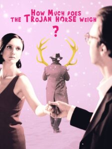 How Much Does the Trojan Horse Weigh? 2008 one on netflix