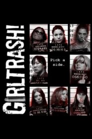 Girltrash! 2007 one on netflix