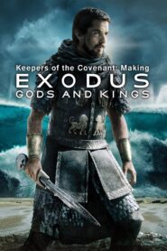 Keepers of the Covenant: Making ‘Exodus: Gods and Kings’ 2015 one on netflix