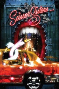 We Are Scissor Sisters… And So Are You 2004 one on netflix