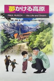 Paul Rusch: His Life and Dream 2002 one on netflix