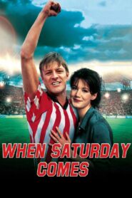 When Saturday Comes 1996 one on netflix