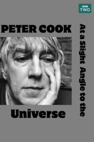 Peter Cook: At a Slight Angle to the Universe 2002 one on netflix