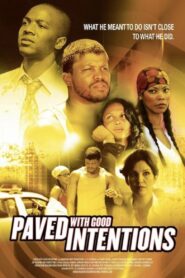 Paved with Good Intentions 2006 one on netflix