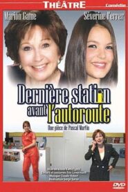 Dernière station avant l’autoroute 2010 one on netflix