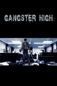 Gangster High 2006 one on netflix