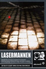 Lasermannen – dokumentären 2005 one on netflix
