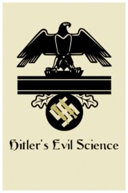 Hitler’s Evil Science 2019 one on netflix