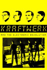 Kraftwerk and the Electronic Revolution 2008 one on netflix