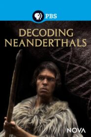 Decoding Neanderthals 2013 one on netflix
