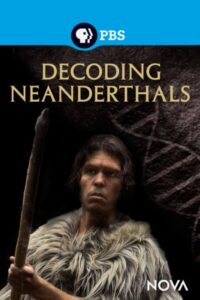 Decoding Neanderthals 2013 one on netflix