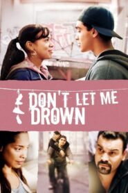 Don’t Let Me Drown 2009 one on netflix