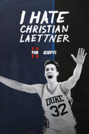 I Hate Christian Laettner 2015 one on netflix