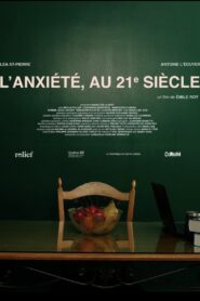 L’anxiété, au 21e siècle 2022 one on netflix