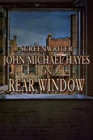 Screenwriter John Michael Hayes on ‘Rear Window’ 2001 one on netflix