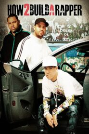 How 2 Build A Rapper 2008 one on netflix