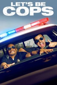 Let’s Be Cops 2014 one on netflix