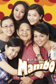 Our Sister Mambo 2015 one on netflix