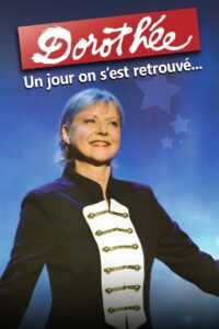Dorothée : un jour on s’est retrouvé… 2010 one on netflix