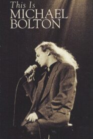 Michael Bolton: This Is Michael Bolton 1992 one on netflix