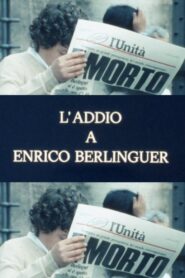 Farewell to Enrico Berlinguer 1984 one on netflix