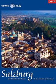 Salzburg – In the Shadow of the Crags 2006 one on netflix