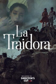 La Traidora 2022 one on netflix