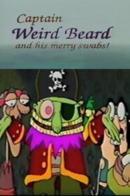 Captain Weird Beard and His Merry Swabs! 1992 one on netflix