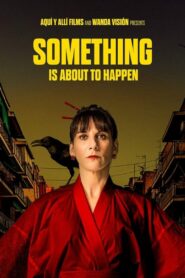 Something Is About to Happen 2023 one on netflix