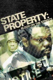 State Property: Blood on the Streets 2005 one on netflix