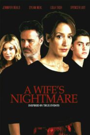 A Wife’s Nightmare 2014 one on netflix