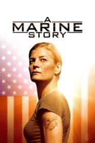 A Marine Story 2010 one on netflix