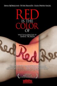 Red Is the Color of 2007 one on netflix