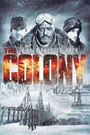 The Colony 2013 one on netflix