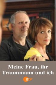 Meine Frau, ihr Traummann und ich 2014 one on netflix