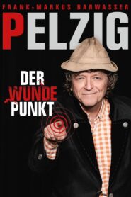 Erwin Pelzig: Der wunde Punkt 2023 one on netflix