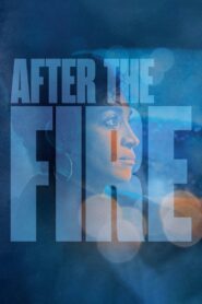 After the Fire 2023 one on netflix