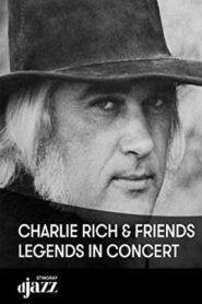 Charlie Rich and Friends: Legends In Concert 2004 one on netflix