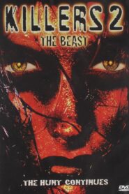 Killers 2: The Beast 2002 one on netflix